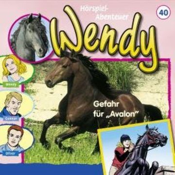 Wendy, Folge 40: Gefahr für "Avalon" audiobook, Nelly Sand