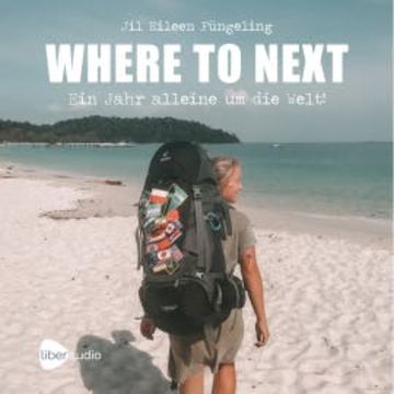 WHERE TO NEXT audiobook, Jil Eileen Füngeling