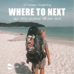 WHERE TO NEXT, Jil Eileen Füngeling