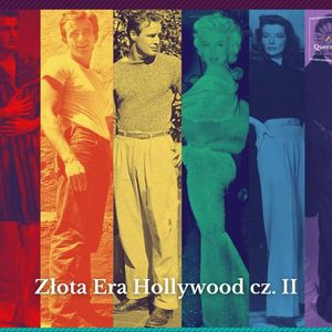 #12 Złota Era Hollywood cz. II, Queerstorie