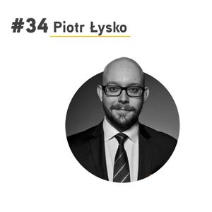 #34 Piotr Łysko - Adwokat nieszablonowy, Paweł Badura