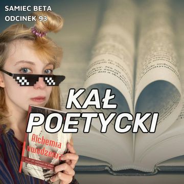 #93 – KAŁ POETYCKI (ALEKSANDRA KASPRZAK) audiobook, Mateusz Płocha, Szymon Żurawski