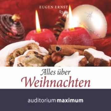 Alles über Weihnachten (Ungekürzt) audiobook, Eugen Ernst
