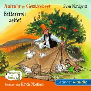 Aufruhr im Gemüsebeet/Pettersson zeltet, Sven Nordqvist