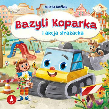 Bazyli Koparka i akcja strażacka audiobook, Marta Koźlak