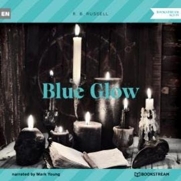 Blue Glow (Unabridged) audiobook, R. B. Russell