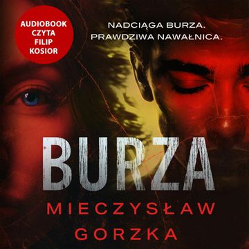Burza audiobook, Mieczysław Gorzka