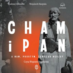 Cham i pan, Andrzej Chwalba, Wojciech Harpula