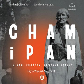 Cham i pan audiobook, Andrzej Chwalba, Wojciech Harpula