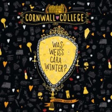 Cornwall College 3: Was weiß Cara Winter? audiobook, Annika Harper