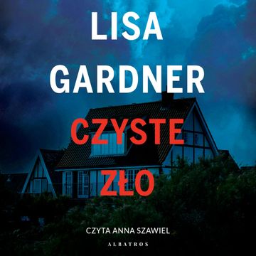 Czyste zło. Detektyw D.D. Warren. Tom 11, Lisa Gardner