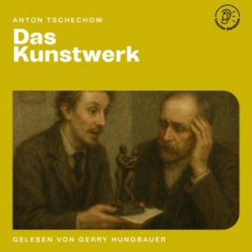 Das Kunstwerk audiobook, Anton Tschechow
