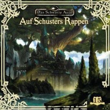 Das schwarze Auge, Folge 15: Auf Schusters Rappen audiobook, Kristina Lohfeldt