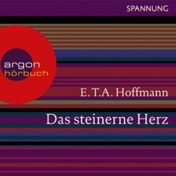Das steinerne Herz audiobook, E.T.A. Hoffmann