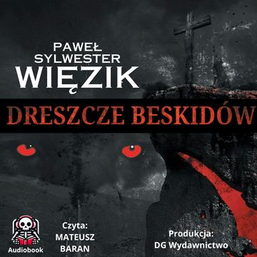 Dreszcze Beskidów audiobook, Paweł Sylwester Więzik