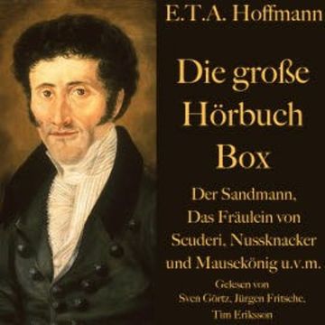 E. T. A. Hoffmann: Die große Hörbuch Box audiobook, E. T. A. Hoffmann
