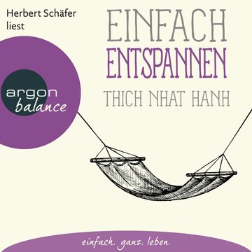 Einfach entspannen audiobook, Thich Nhat Hanh