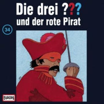 Folge 34: Die drei ??? und der rote Pirat audiobook, N.N.