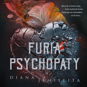 Furia psychopaty, Diana Jemielita