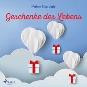 Geschenke des Lebens, Peter Bachér
