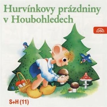 Hurvínkovy prázdniny v Houbohledech audiobook, Miloš Kirschner, Vladimír Straka