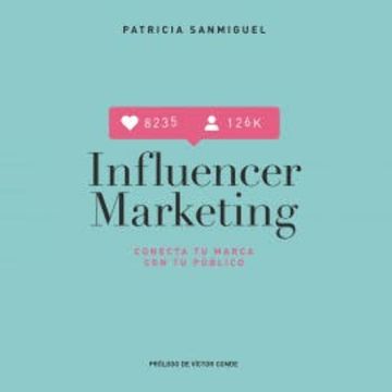 Influencer Marketing audiobook, Patricia Sanmiguel