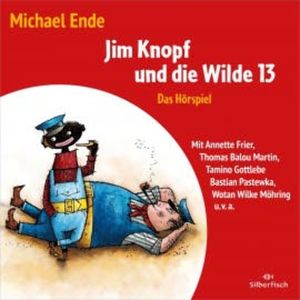 Jim Knopf - Hörspiele: Jim Knopf und die Wilde 13 - Das Hörspiel, Michael Ende