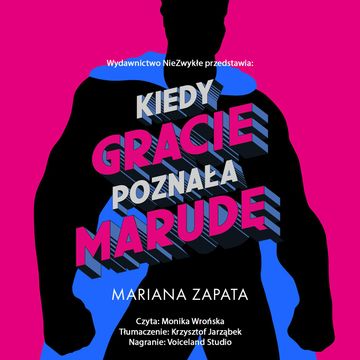 Kiedy Gracie poznała marudę audiobook, Mariana Zapata