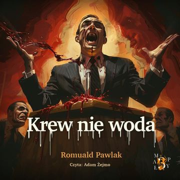 Krew nie woda audiobook, Romuald Pawlak