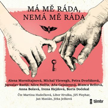 Má mě ráda, nemá mě ráda audiobook, Alena Mornštajnová, Alice Nellis, Aňa Geislerová, Anna Bolavá, Bianca Bellová, Boris Dočekal, Irena Hejdová, Jaroslav Rudiš, Michal Viewegh, Petra Dvořáková