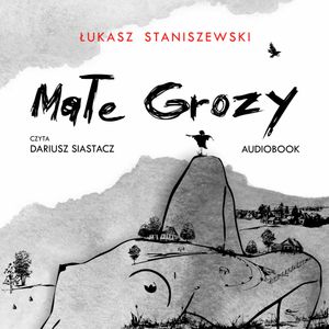 Małe Grozy, Łukasz Staniszewski