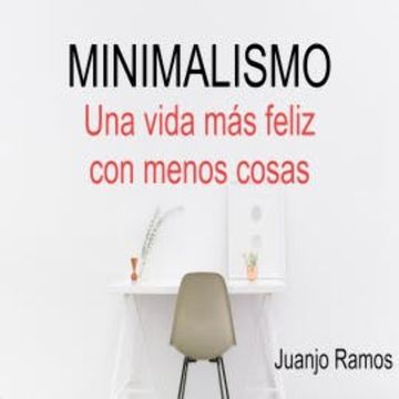 Minimalismo audiobook, Juanjo Ramos