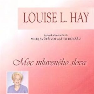 Moc mluveného slova, Louise L. Hay