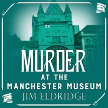 Murder at the Manchester Museum audiobook, Jim Eldridge