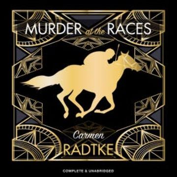 Murder at the Races audiobook, Carmen Radtke