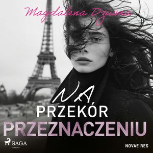Na przekór przeznaczeniu, Magdalena Dziuma