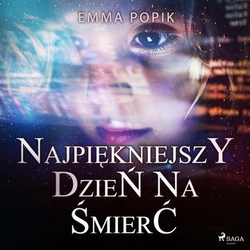 Najpiękniejszy dzień na śmierć audiobook, Emma Popik