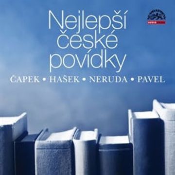 Nejlepší české povídky audiobook, Jan Neruda, Jaroslav Hašek, Karel Čapek, Ota Pavel
