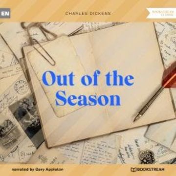 Out of the Season (Unabridged) audiobook, Charles Dickens