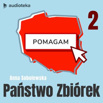 Państwo zbiórek. Odcinek 2 audiobook, Anna Sobolewska