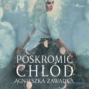 Poskromić chłód, Agnieszka Zawadka