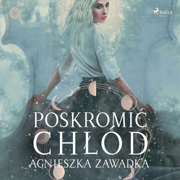 Poskromić chłód audiobook, Agnieszka Zawadka