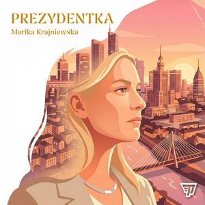 Prezydentka, Marika Krajniewska