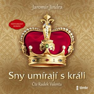 Sny umírají s králi, Jaromír Jindra