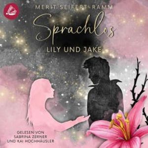 Sprachlos – Lily und Jake, Merit Seifert-Ramm