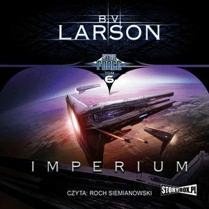 Star Force. Tom 6. Imperium, B.V. Larson