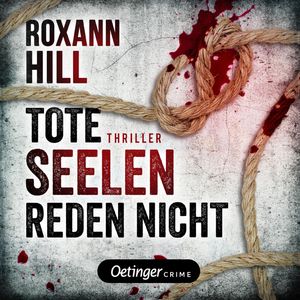 Steinbach und Wagner 3. Tote Seelen reden nicht, Roxann Hill