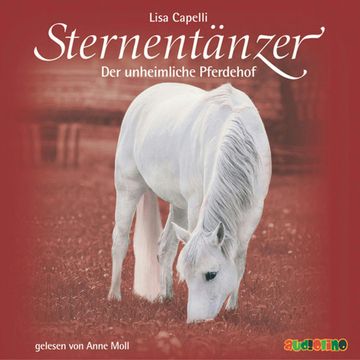 Sternentänzer, Folge 8: Der unheimliche Pferdehof audiobook, Lisa Capelli