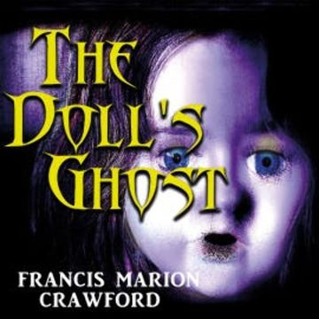 The Doll's Ghost audiobook, Francis Marion Crawford
