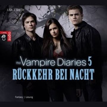 The Vampire Diaries - Rückkehr bei Nacht audiobook, Lisa J. Smith